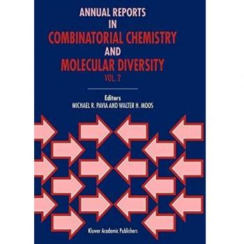 Annual Reports in Combinatorial Chemistry and Molecular Diversity: 2