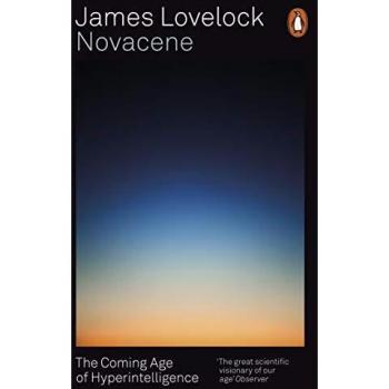 Libro: Novacene: The Coming Age of Hyperintelligence, autor James Lovelock, 304 páginas, tapa dura, publicación en inglés