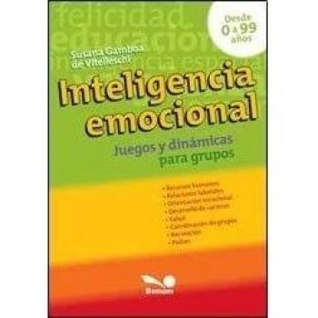 Inteligencia emocional / Emotional Intelligence: Juegos y dinamicas para grupos / Games and Dynamics for Groups