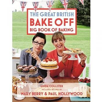 Great British Bake Off: Big Book of Baking