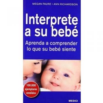 Interprete A Su Bebé - Faure, Megan / Richardson, Ann