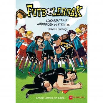 Futboleroak 1: Lokartutako arbitroen misterioa - Roberto Santiago