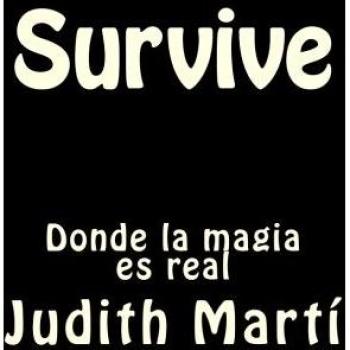 Survive: Donde la magia es real: Volume 1