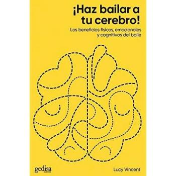 ¡Haz Bailar A Tu Cerebro! Los beneficios físicos, emocionales y cognitivos Del Baile: 416243