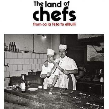 The Land Of Chefs From: From Ca la Teta to elBulli