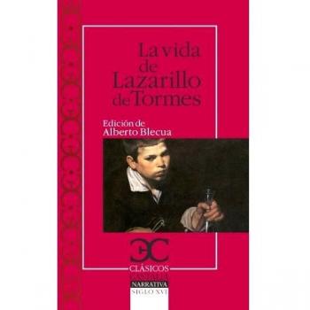 La vida del Lazarillo de Tormes y de sus fortunas y adversidades