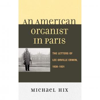 Cartas de un Organista Americano en París: Lee Orville Erwin, 1930-1931
