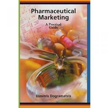 Pharmaceutical Marketing Handbook: Practical Strategies for Success