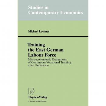 East German Labour Force Training: Microeconometric Evaluations of Continuous Vocational Training Post-Unification