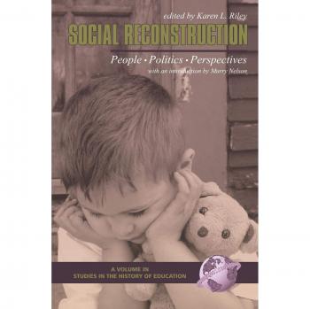 Social Reconstruction: People, Politics, Perspectives (Paperback) - Studies in the History of Education
