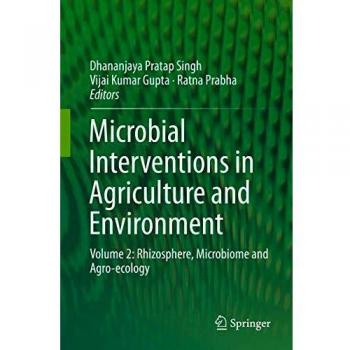Microbial Interventions in Agriculture and Environment: Volume 2: Rhizosphere, Microbiome and Agro-ecology