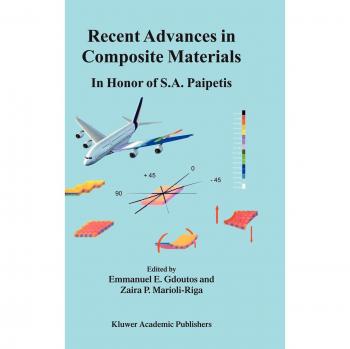 Recent Advances in Composite Materials: Tribute to S.A. Paipetis - Kluwer Academic Edition
