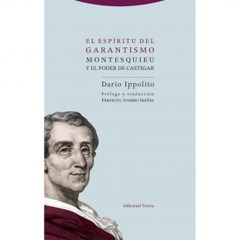 El espíritu del garantismo: Montesquieu y el poder de castigar - Dario Ippolito