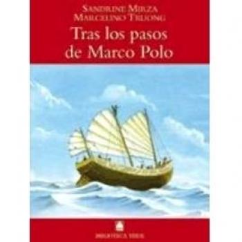 Biblioteca Teide 019 - Tras los pasos de Marco Polo -Sandrine Mirza y Marcelino Truong- - 9788430760480