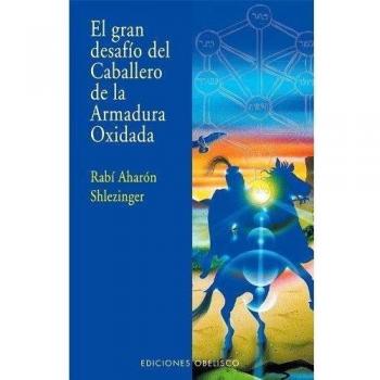 El gran desafío del caballero de la armadura oxidada