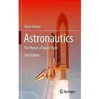 Astronautics: The Physics of Space Flight