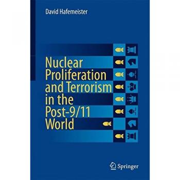 Post-9/11 Nuclear Proliferation and Terrorism Analysis Book
