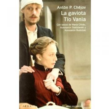 La gaviota / Tío Vania - Antón P. Chéjov