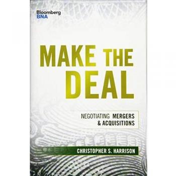 Make the Deal: Negotiating Mergers and Acquisitions
