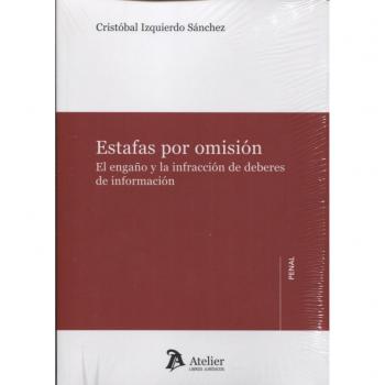 Estafas por omisión.: El engaño y la infracción de deberes de información.