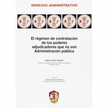 El régimen de contratación de los poderes adjudicadores que no son Administración pública