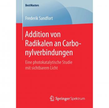 Addition von Radikalen an Carbonylverbindungen: Eine photokatalytische Studie mit sichtbarem Licht