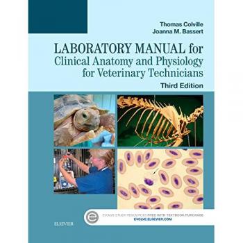 Laboratory Manual for Clinical Anatomy and Physiology for Veterinary Technicians, 3e