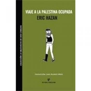 Viaje A La Palestina Ocupada - Eric Hazan