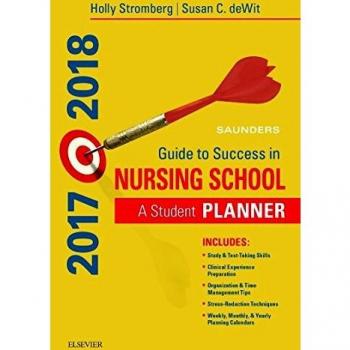 Saunders Guide to Success in Nursing School, 2017-2018: A Student Planner, 13e