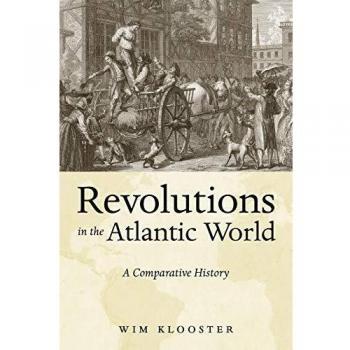 Revolutions in the Atlantic World: A Comparative History