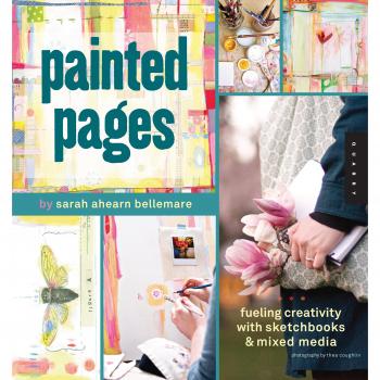 Painted Pages: Fueling Creativity with Sketchbooks and Mixed Media