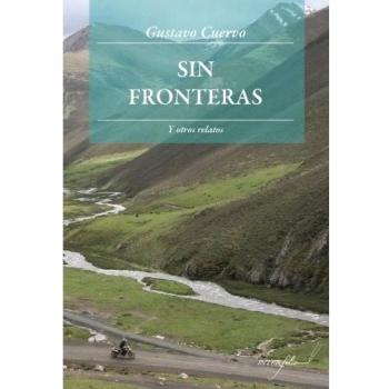 Sin Fronteras: Y otros relatos: 9 - Gustavo Curevo