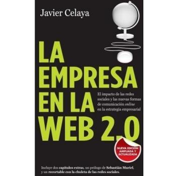 La empresa en la web 2.0: El impacto de las redes sociales y las nuevas formas de comunicación online en la estrategia empresarial