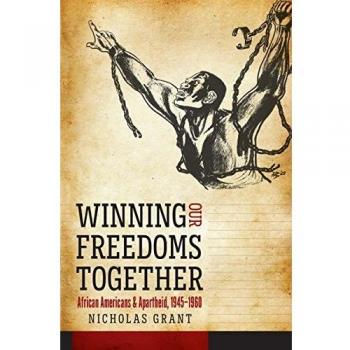 Winning Our Freedoms Together: African Americans and Apartheid, 1945-1960