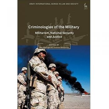 Criminologies of the Military: Militarism, National Security and Justice