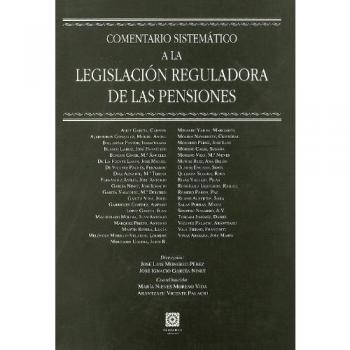 COMENTARIO SISTEMATICO LEGISLACION REGULADORA PENSIONES