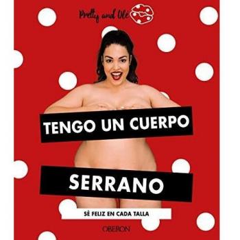 Tengo un cuerpo serrano: Sé feliz en cada talla