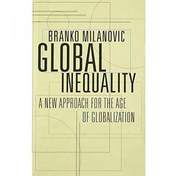 Global Inequality: A New Approach for the Age of Globalization