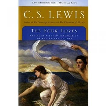 The Four Loves - the much beloved exploration of the nature of love