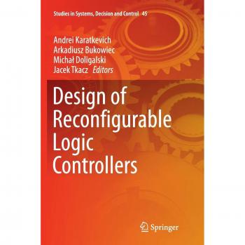 Diseño de Controladores Lógicos Reconfigurables: Estudios en Sistemas, Decisión y Control, Volumen 45