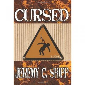 Cursed: A Dark Fantasy Novel by Jeremy C. Shipp