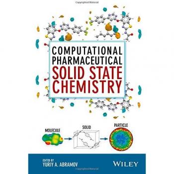 Computational Pharmaceutical Solid State Chemistry