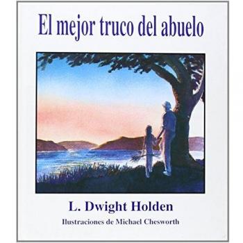 El mejor truco del abuelo - L. Dwight
