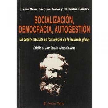 Socialización, democracia, autogestión: Un debate marxista en los tiempos de la izquierda plural