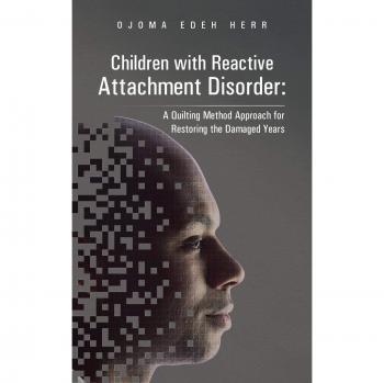 Children with Reactive Attachment Disorder: A Quilting Method for Healing - Paperback Edition
