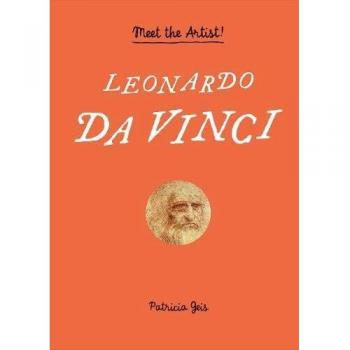 Conoce al Artista: Leonardo da Vinci - Libro de Novela Ilustrada 2018