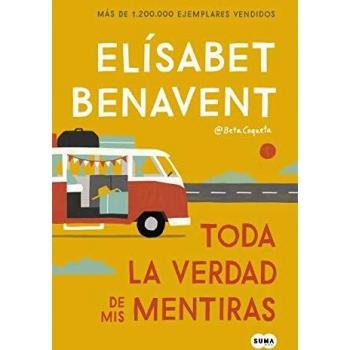 Toda la verdad de mis mentiras - Elísabet Benavent