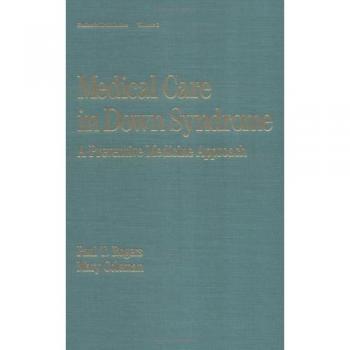 Medical Care in Down Syndrome: A Preventive Medicine Approach