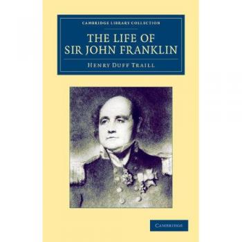 La vida del Sir John Franklin, R.N. (Colección de Biblioteca de Cambridge - Exploración Polar) - Edición en Tapa Blanda