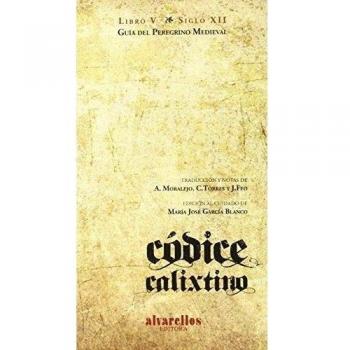 CÓDICE CALIXTINO. LIBRO V: Guía del peregrino medieval